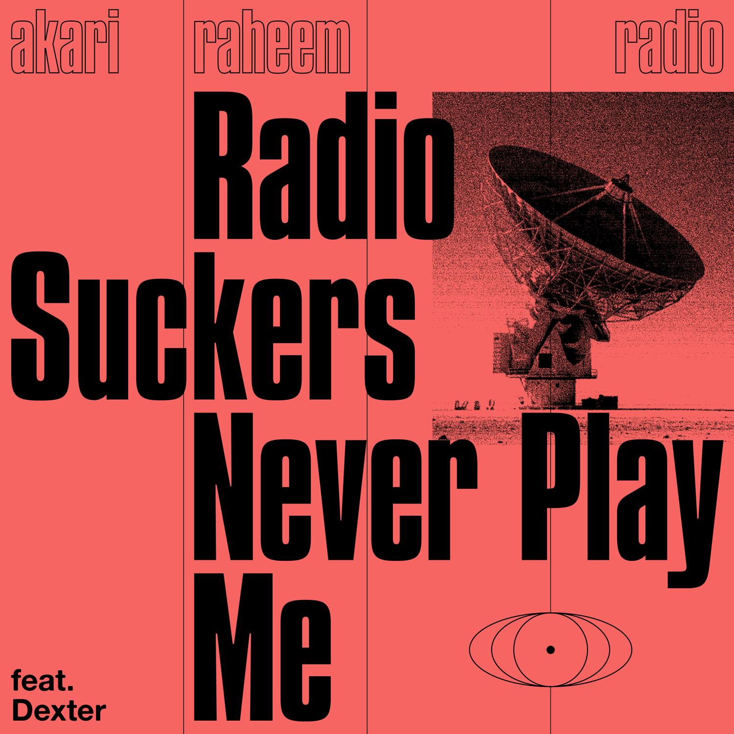Akari Raheem &centerdot; Radio Suckers Never Play Me